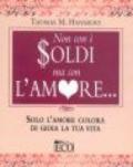 Non con i soldi ma con l'amore...