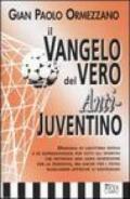 Il vangelo del vero anti-juventino
