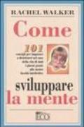 Come sviluppare la mente