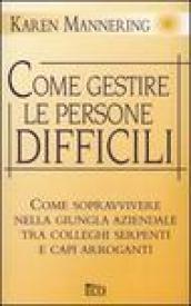 Come gestire le persone difficili