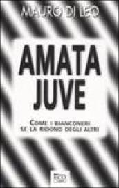 Amata Juve. Come i bianconeri se la ridono degli altri