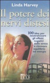 Il potere dei nervi distesi