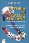 Storia del calcio italiano dalle origini ai giorni nostri