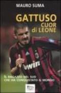 Gattuso, cuor di leone