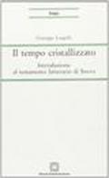 Il tempo cristallizzato. Introduzione al testamento letterario di Svevo