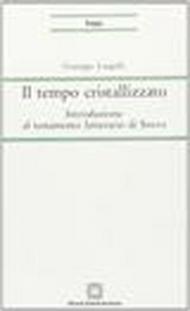 Il tempo cristallizzato. Introduzione al testamento letterario di Svevo