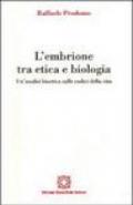 L'embrione tra etica e biologia. Un'analisi bioetica sulle radici della vita