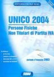 Unico 2004. Persone fisiche non titolari di partita Iva