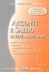 Acconti e saldo di fine anno 2004