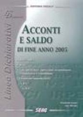 Acconti e saldo di fine anno 2005