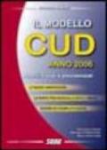 Il modello CUD anno 2006. Aspetti fiscali e previdenziali