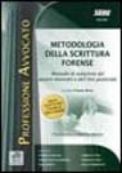 Metodologia della scrittura forense. Guida per l'esame scritto di avvocato