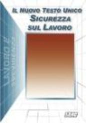 Il nuovo testo unico sicurezza sul lavoro