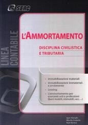 L'ammortamento. Disciplina civilistica e tributaria