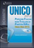 Unico 2012. Persone fisiche non titolari di partita IVA e Unico mini 2012