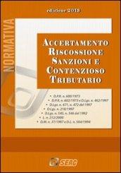 Accertamento, riscossione, sanzioni e contenzioso tributario