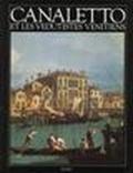 Canaletto e la veduta veneziana. Ediz. francese