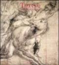 Tiziano. Corpus dei disegni