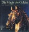 Die magie des Goldes. Antike Schatze aus Italien