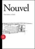Jean Nouvel. Una lezione in Italia. Architettura e design 1976-1995. Ediz. inglese