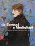Da Barocci a Modigliani. Le collezioni del Musée des beaux-arts di Nancy
