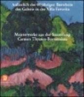 Capolavori dalla collezione di Carmen Thyssen-Bornemisza. 120 dipinti dal Seicento alle avanguardie storiche. Ediz. tedesca