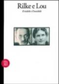 Rilke e Lou. Il visibile e l'invisibile. Ediz. illustrata