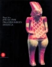 Pre-Columbian America. Ediz. illustrata