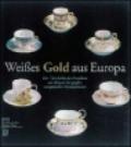 Weisses Gold aus Europa. Ediz. tedesca e inglese