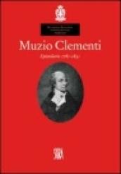 Muzio Clementi. Epistolario 1781-1831. Ediz. illustrata