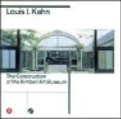 Louis I. Kahn. La costruzione del Kimbell Art Museum. Ediz. inglese