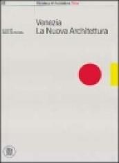 Venezia. La nuova architettura. Ediz. italiana