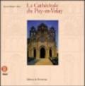 La cathédrale du Puy-en-Velay. Ediz. francese