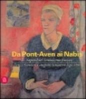 Da Pont-Aven ai nabis. Le stagioni del simbolismo francese. Ediz. illustrata