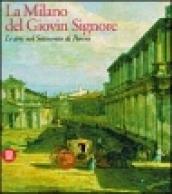 La Milano del giovin signore. Le arti nel Settecento di Parini. Ediz. illustrata