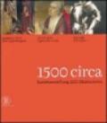 1500 circa. Landesausstellung 2000. Mostra storica. Ediz. italiana