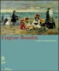 Eugène Boudin. A l'aube de l'impressionisme. Ediz. illustrata