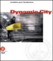 Dynamic city. Ediz. francese e fiamminga