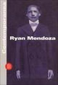 Ryan Mendoza. Contemporanea. Ediz. italiana e inglese