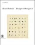 Henri Michaux. Emergences-resugercens. Ediz. illustrata