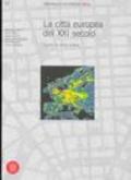 La Città europea del ventunesimo secolo. Lezioni di storia urbana