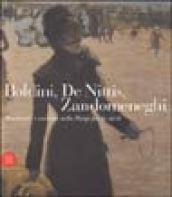 Boldini, De Nittis, Zandomeneghi. Mondanità e costume nella Parigi fin de siecle. Ediz. illustrata