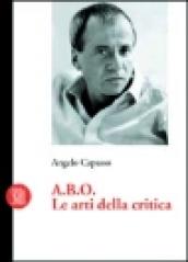 A.B.O. le arti della critica. Ediz. illustrata