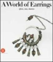World of earrings. Africa, Asia, America. Ediz. illustrata