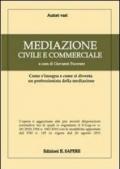 Mediazione civile e commerciale. Come si insegna e come si diventa un professionista della mediazione