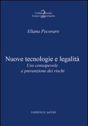 Nuove tecnologie e legalità. Uso consapevole e prevenzione dei rischi