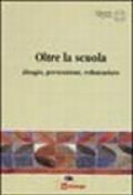 Oltre la scuola. Disagio, prevenzione, volontariato