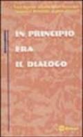 In principio era il dialogo