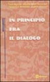 In principio era il dialogo