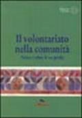 Il volontariato nella comunità. Prima e oltre il no profit